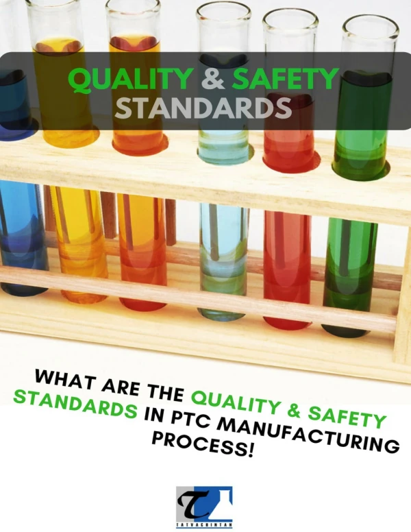 PTC Manufacturing Process: Quality and Safety Standards.
