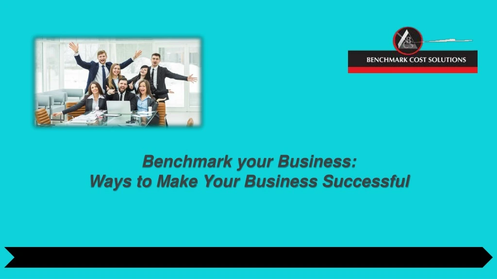 benchmark your business ways to make your business successful