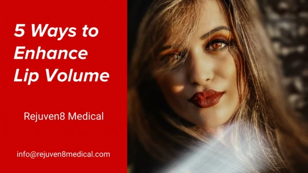 5 Ways to Enhance Lip Volume