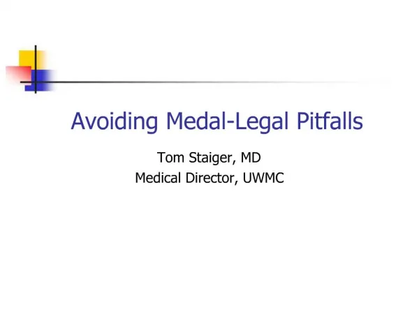 Avoiding Medal-Legal Pitfalls