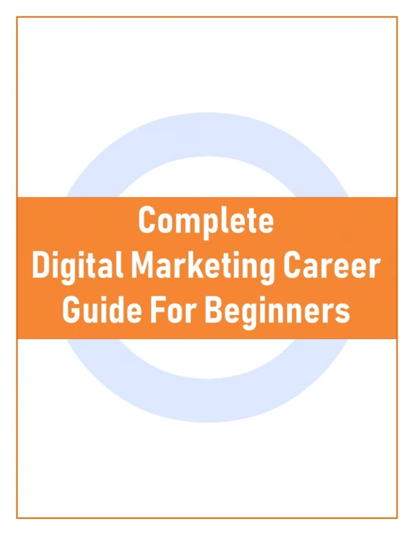 Complete Digital Marketing Career Guide For Beginners