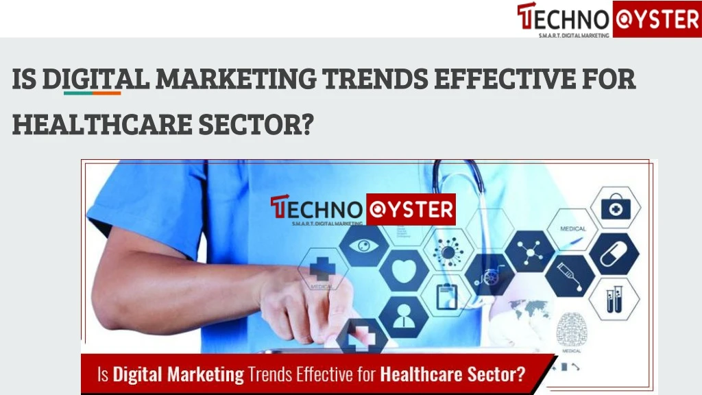 is digital marketing trends effective for healthcare sector