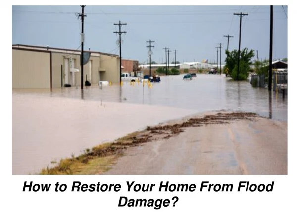 How to Restore Your Home From Flood Damage?
