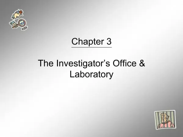 Chapter 3 The Investigator s Office Laboratory