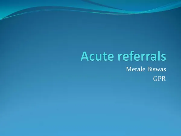 Acute referrals