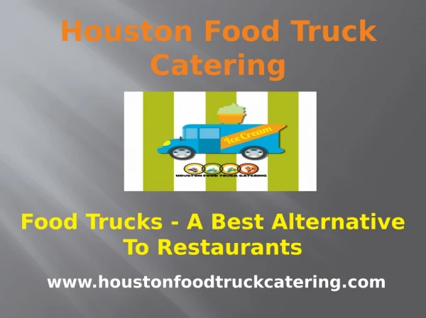 Food Trucks - A Best Alternative To Restaurants