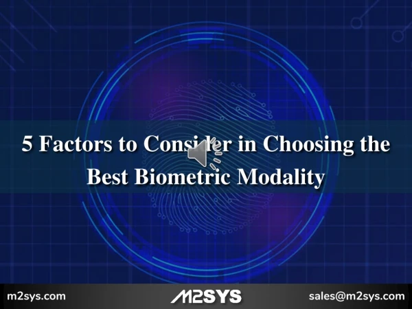 5 Factors to Consider in Choosing the Best Biometric Modality