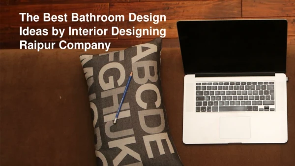 The Best Bathroom Design Ideas by Interior Designing Raipur Company
