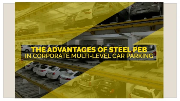 The Advantages of Steel PEB in Corporate Multi-level Car Parking