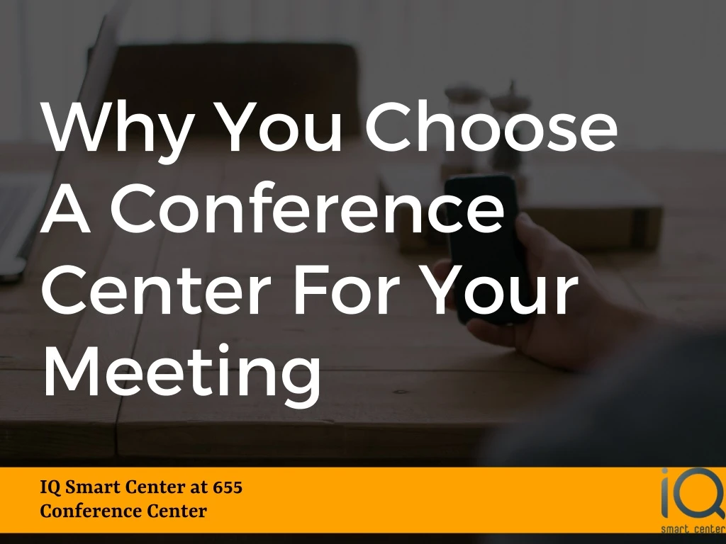 why you choose a conference center for your