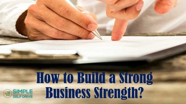 How to Build a Strong Business Strength?