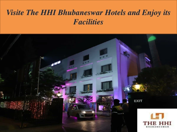 Visite The HHI Bhubaneswar Hotels and Enjoy its Facilities