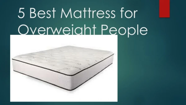5 Best Mattress for Overweight People