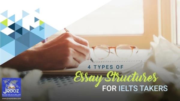 4 Types of Essay Structures For IELTS Takers