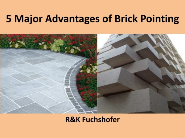 5 Major Advantages of Brick Pointing - R&K Fuchshofer
