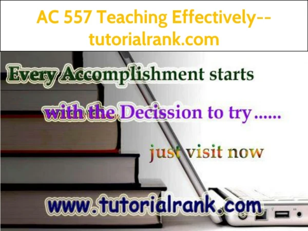 ac 557 teaching effectively tutorialrank com