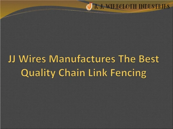 Chain Link Fencing - JJ Wirecloth Industries