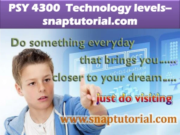 PSY 4300 Technology levels--snaptutorial.com