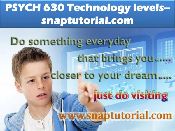 PSYCH 630 Technology levels--snaptutorial.com