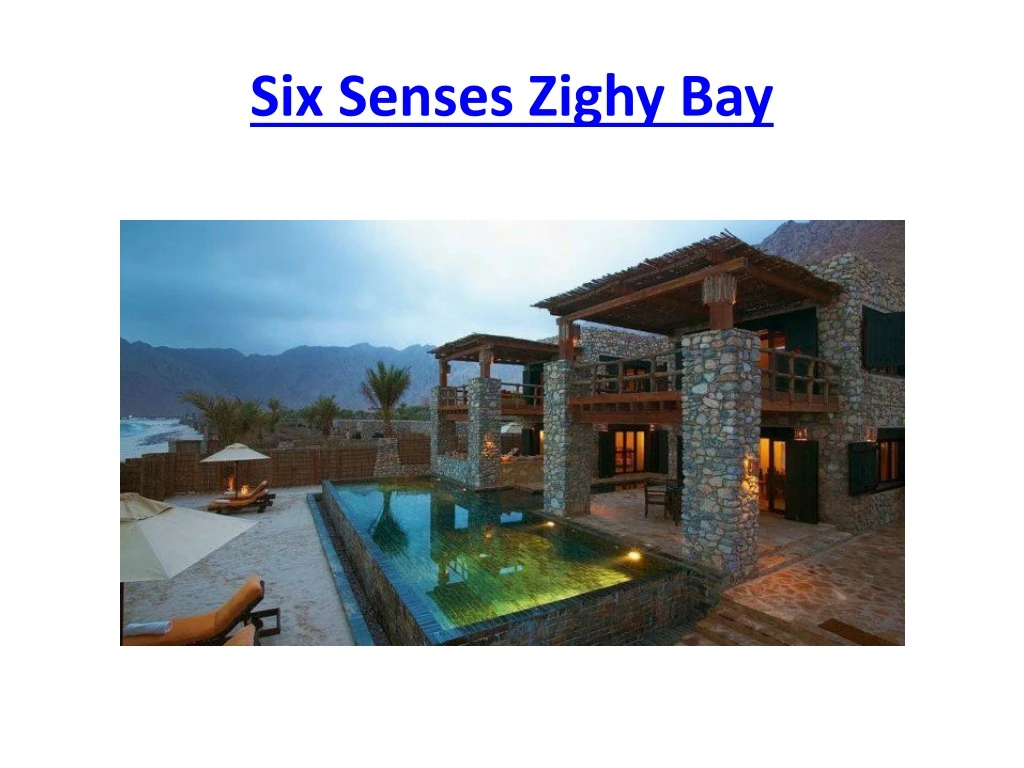 six senses zighy bay