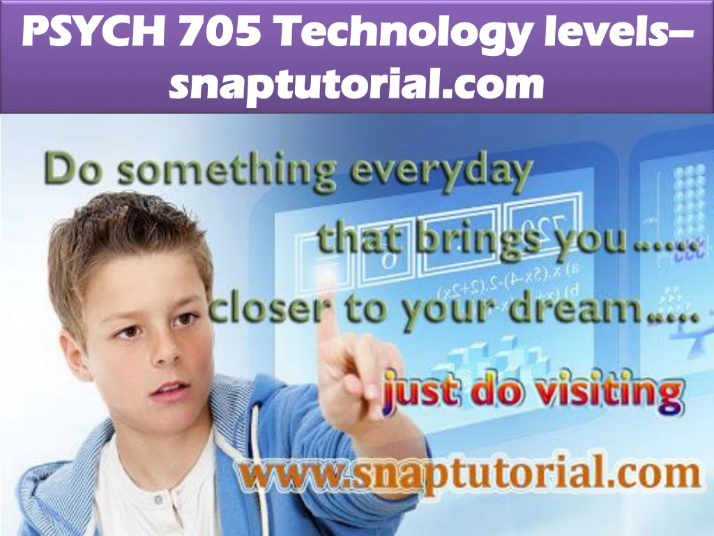 psych 705 technology levels snaptutorial com