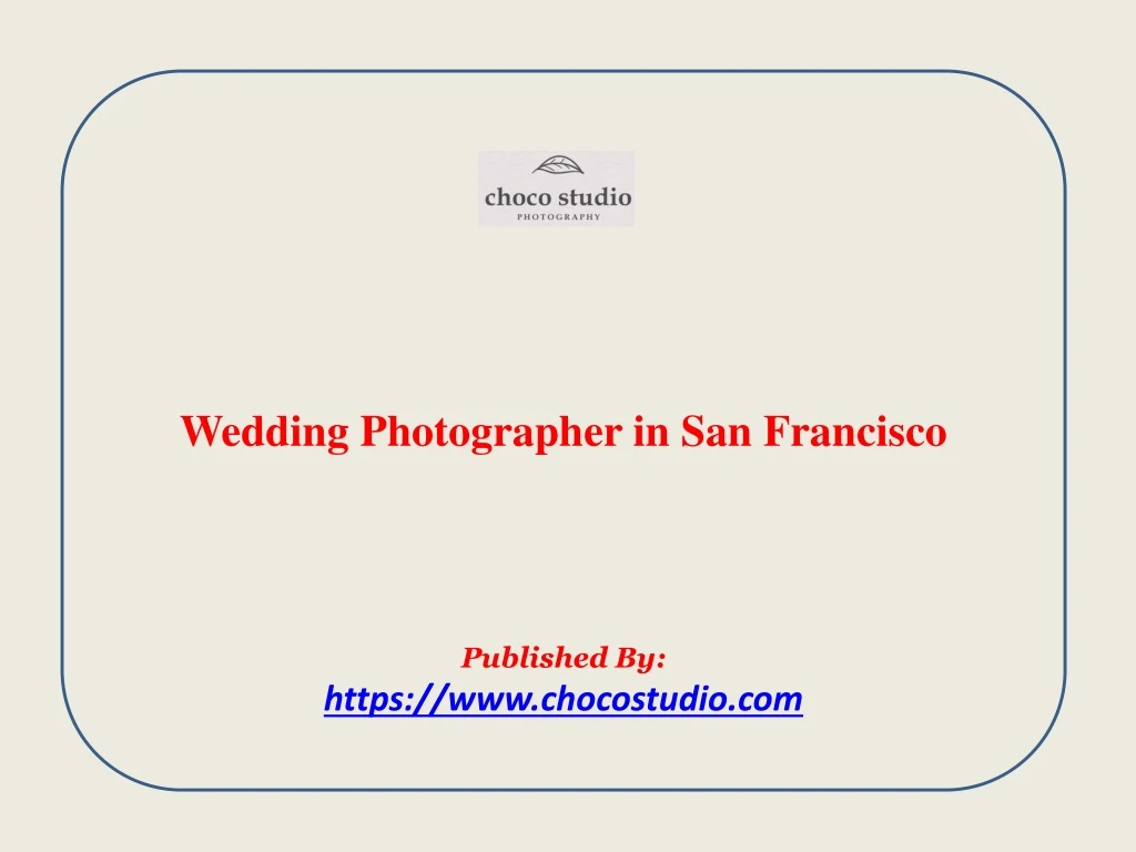 wedding photographer in san francisco published by https www chocostudio com