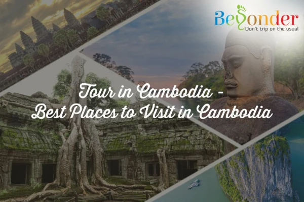 Tour in Cambodia | Best Places to Visit in Cambodia | Cambodia Tour Packages
