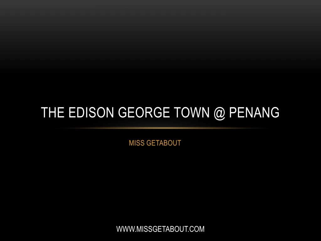 the edison george town @ penang