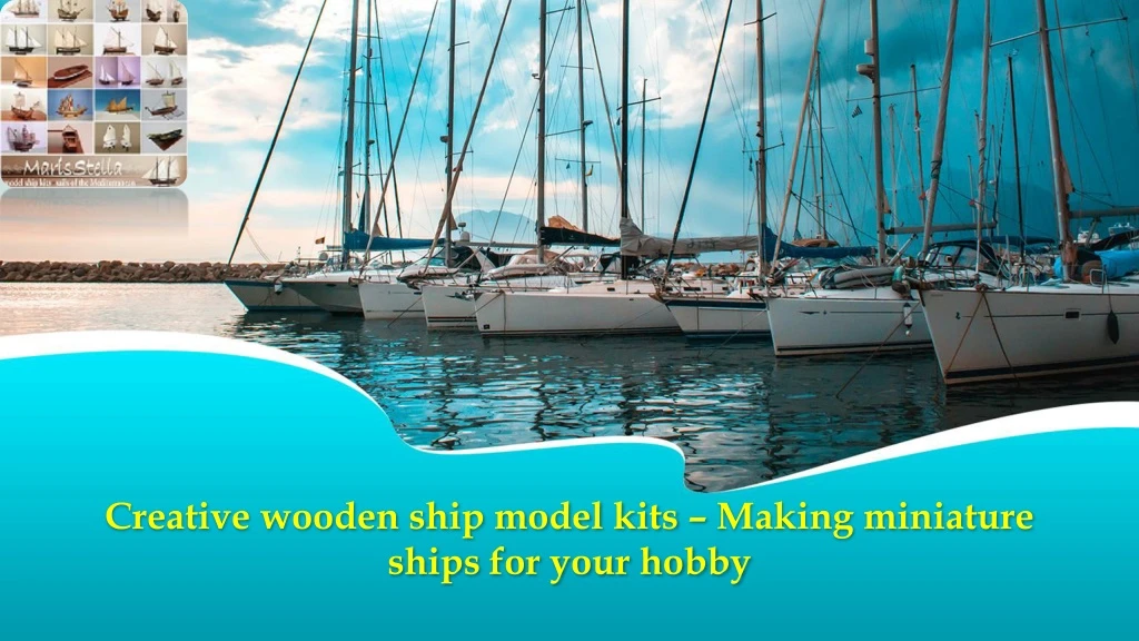 creative wooden ship model kits making miniature ships for your hobby