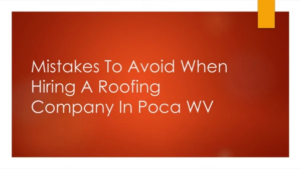 Mistakes To Avoid When Hiring A Roofing Company In Poca WV