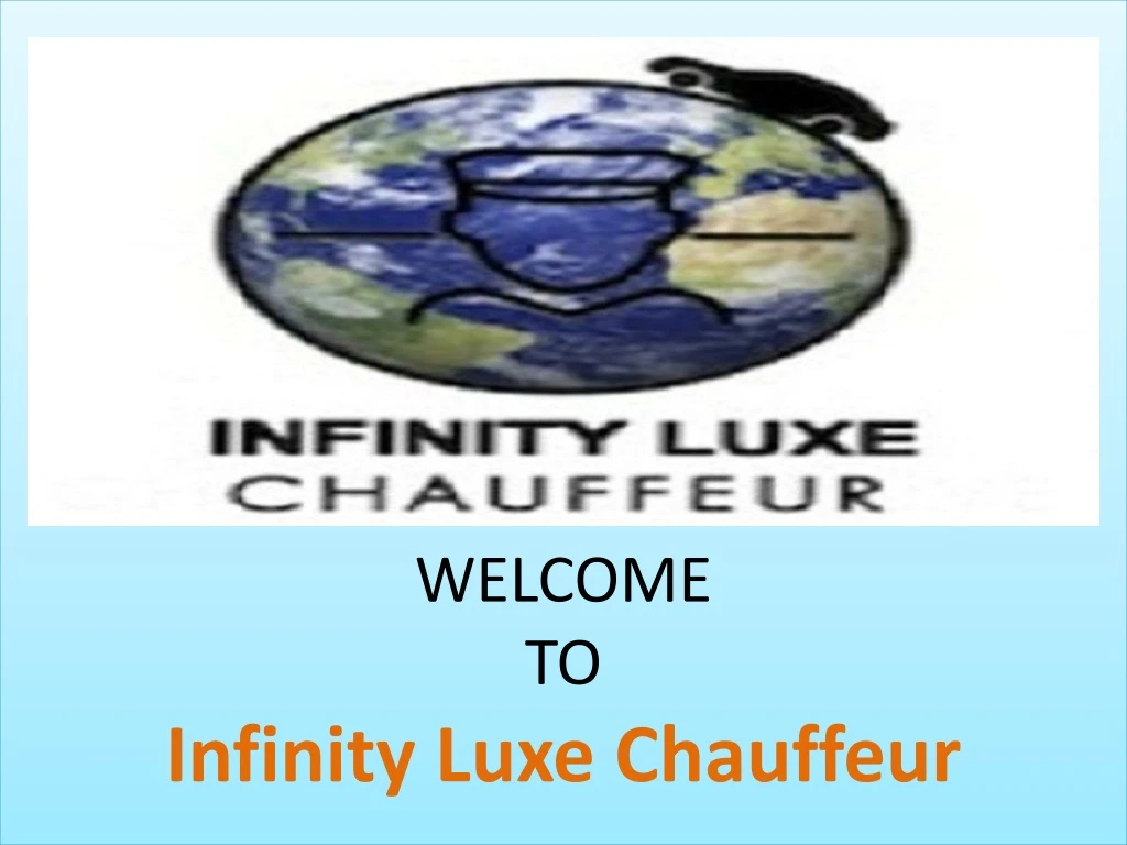 welcome to infinity luxe chauffeur