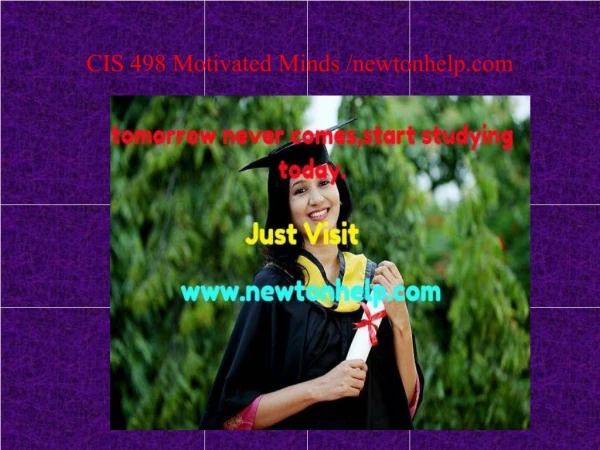 CIS 498 Motivated Minds /newtonhelp.com