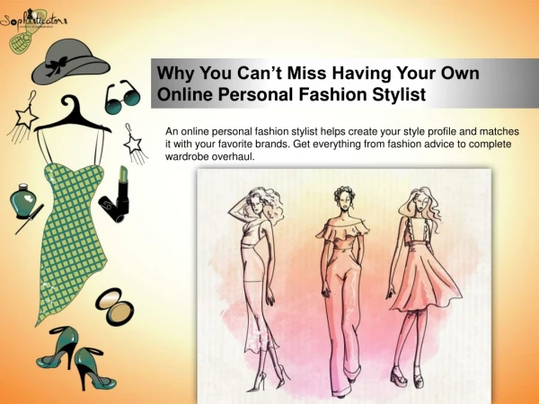 Why You Can’t Miss Having Your Own Online Personal Fashion Stylist