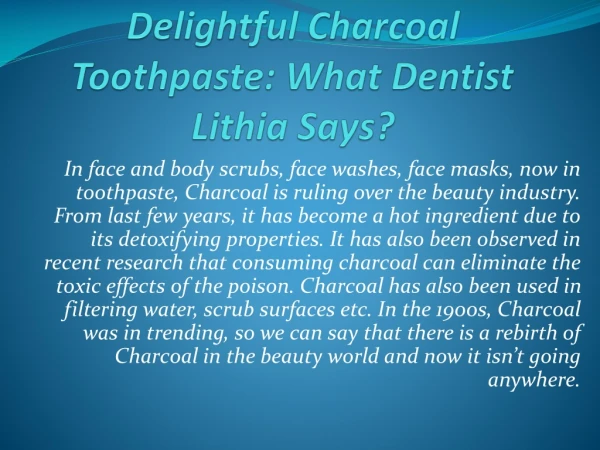 Delightful Charcoal Toothpaste: What Dentist Lithia Says?