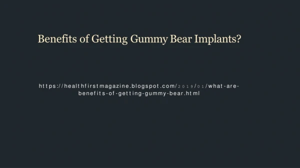 What Are Some of the Benefits of Gummy Bear Implants?