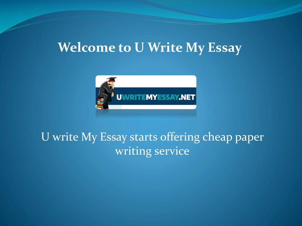 welcome to u write my essay