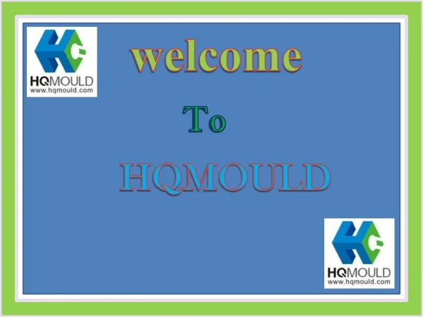 HQMOULD - A professional China Mould Manufacturer Company