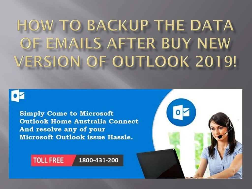 how to backup the data of emails after buy new version of outlook 2019