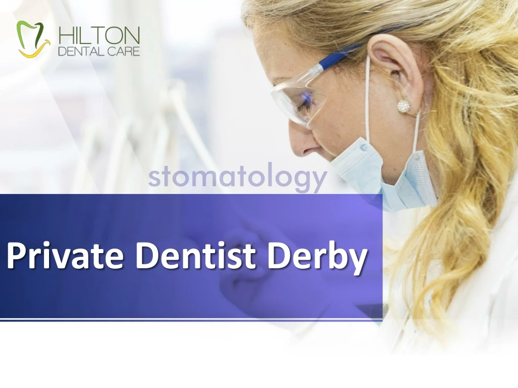 private dentist derby