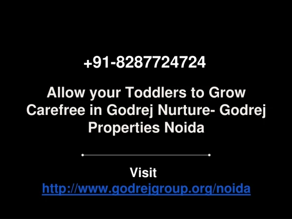 Allow your Toddlers to Grow Carefree in Godrej Nurture- Godrej Properties Noida