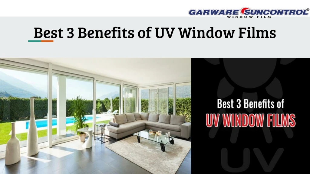best 3 benefits of uv window films