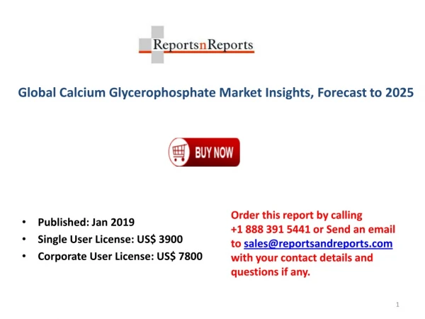 Calcium Glycerophosphate Market - Global Industry Analysis, Size, Share, Growth, Trends, and Forecast 2019-2025.