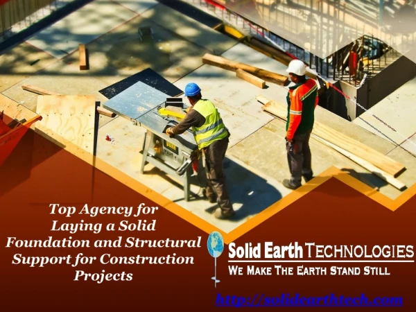 Top Agency for Laying a Solid Foundation and Structural Support for Construction Projects