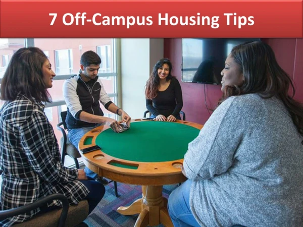 7 Off-Campus Housing Tips