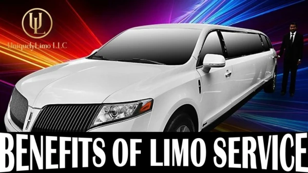 Why You Should Use Limo Service - Uniquely Limo