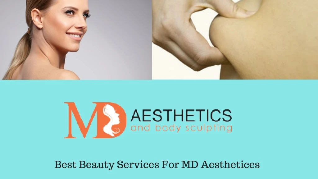 best beauty services for md aesthetices