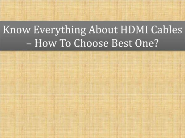 Everything know about hdmi cables - How To Choose Best One?