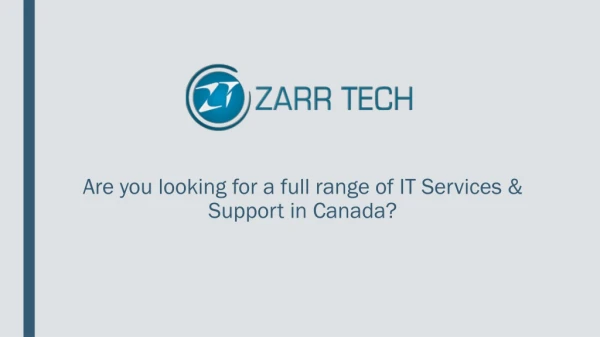 Are you looking for a full range of IT Services & Support in Canada?