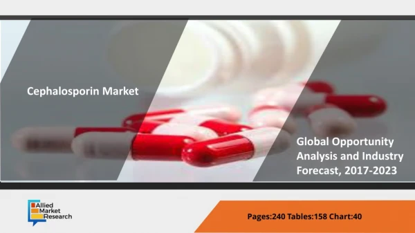 Comprehensive Analysis of Cephalosporin Market by 2023