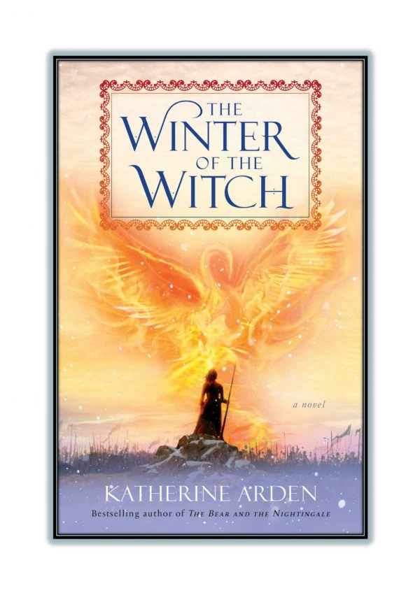 [PDF] Free Download and Read Online The Winter of the Witch By Katherine Arden